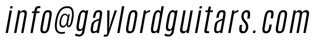 Send email to info@gaylordguitars.com 